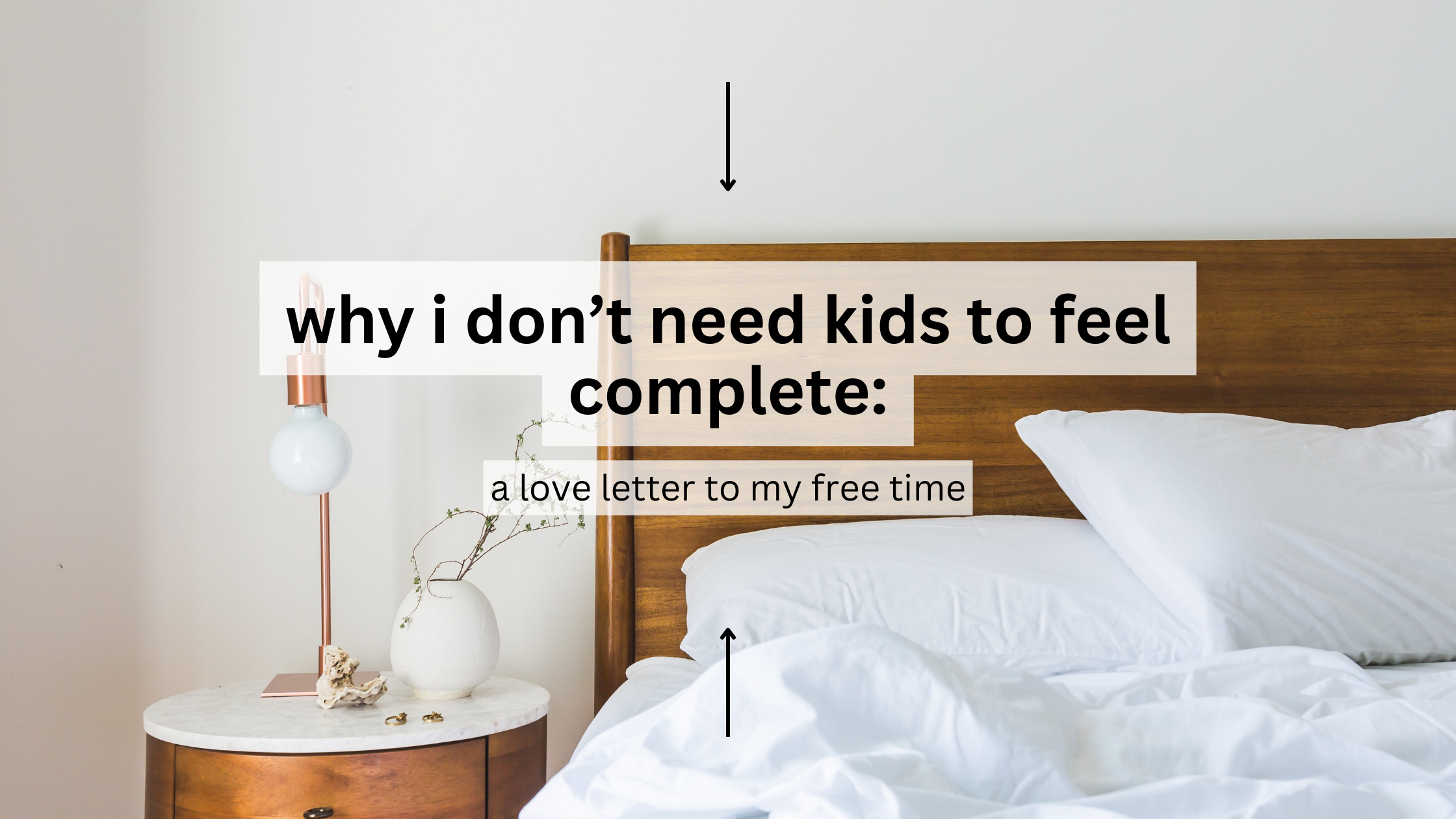 why i don’t need kids to feel complete: a love letter to my free time
