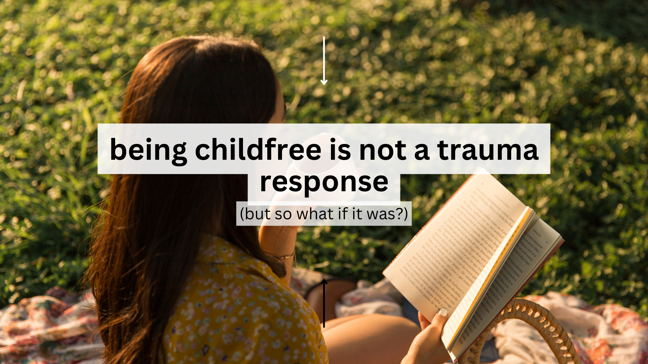 being childfree is not a trauma response (but so what if it was?)