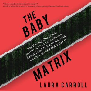 The Baby Matrix by Laura Carroll